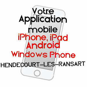 application mobile à HENDECOURT-LèS-RANSART / PAS-DE-CALAIS