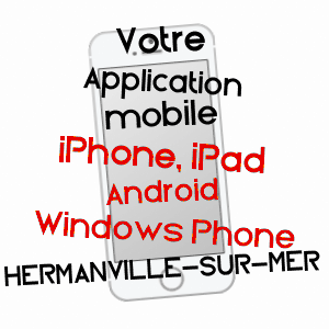 application mobile à HERMANVILLE-SUR-MER / CALVADOS