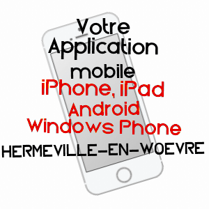 application mobile à HERMéVILLE-EN-WOëVRE / MEUSE
