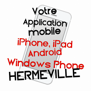 application mobile à HERMEVILLE / SEINE-MARITIME