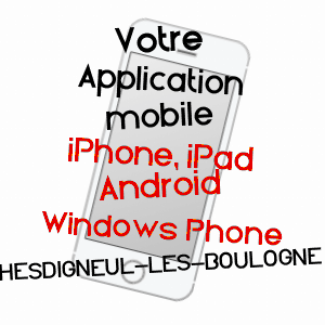 application mobile à HESDIGNEUL-LèS-BOULOGNE / PAS-DE-CALAIS