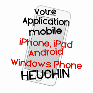 application mobile à HEUCHIN / PAS-DE-CALAIS
