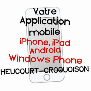 application mobile à HEUCOURT-CROQUOISON / SOMME