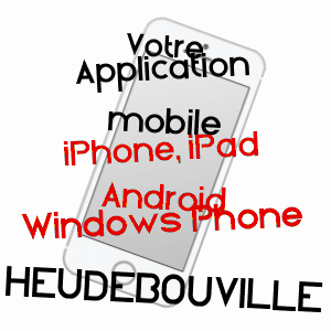 application mobile à HEUDEBOUVILLE / EURE