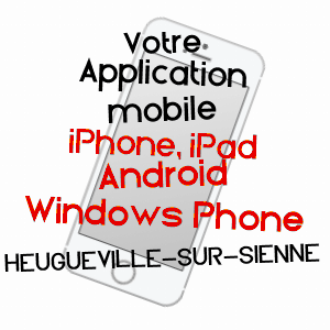 application mobile à HEUGUEVILLE-SUR-SIENNE / MANCHE
