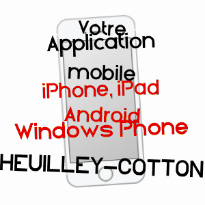application mobile à HEUILLEY-COTTON / HAUTE-MARNE