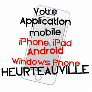 application mobile à HEURTEAUVILLE / SEINE-MARITIME