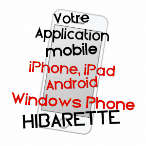 application mobile à HIBARETTE / HAUTES-PYRéNéES