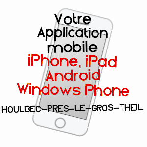 application mobile à HOULBEC-PRèS-LE-GROS-THEIL / EURE