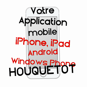 application mobile à HOUQUETOT / SEINE-MARITIME