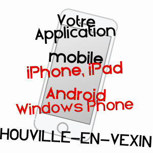 application mobile à HOUVILLE-EN-VEXIN / EURE