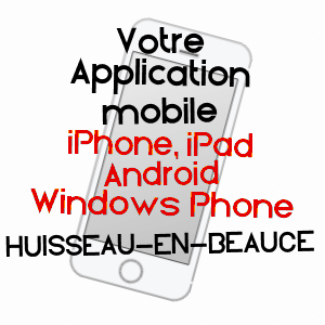 application mobile à HUISSEAU-EN-BEAUCE / LOIR-ET-CHER