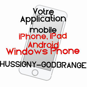 application mobile à HUSSIGNY-GODBRANGE / MEURTHE-ET-MOSELLE