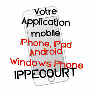 application mobile à IPPéCOURT / MEUSE