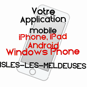 application mobile à ISLES-LES-MELDEUSES / SEINE-ET-MARNE