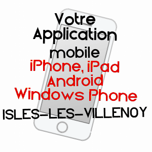 application mobile à ISLES-LèS-VILLENOY / SEINE-ET-MARNE