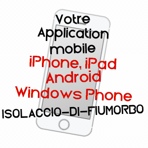 application mobile à ISOLACCIO-DI-FIUMORBO / HAUTE-CORSE