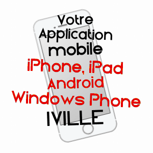 application mobile à IVILLE / EURE