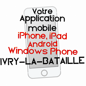 application mobile à IVRY-LA-BATAILLE / EURE