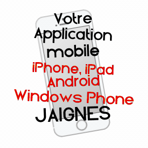 application mobile à JAIGNES / SEINE-ET-MARNE