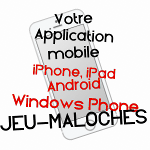application mobile à JEU-MALOCHES / INDRE