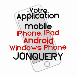 application mobile à JONQUERY / MARNE