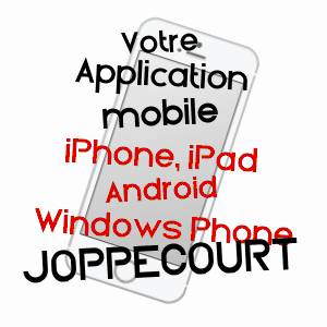 application mobile à JOPPéCOURT / MEURTHE-ET-MOSELLE
