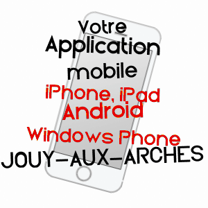 application mobile à JOUY-AUX-ARCHES / MOSELLE