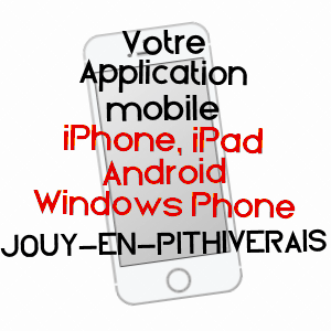 application mobile à JOUY-EN-PITHIVERAIS / LOIRET