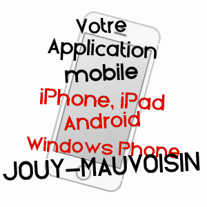 application mobile à JOUY-MAUVOISIN / YVELINES