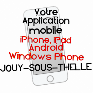 application mobile à JOUY-SOUS-THELLE / OISE