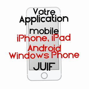 application mobile à JUIF / SAôNE-ET-LOIRE
