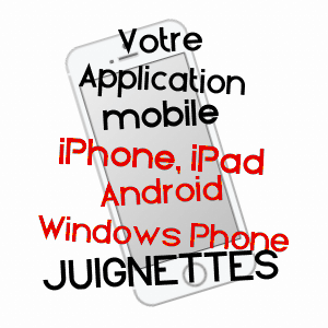 application mobile à JUIGNETTES / EURE