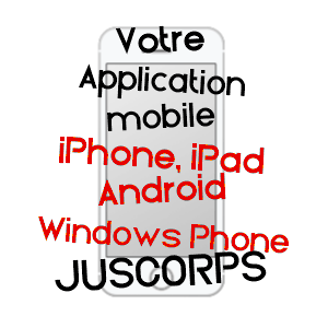application mobile à JUSCORPS / DEUX-SèVRES
