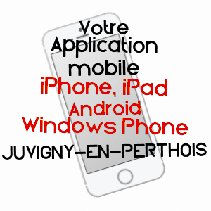 application mobile à JUVIGNY-EN-PERTHOIS / MEUSE