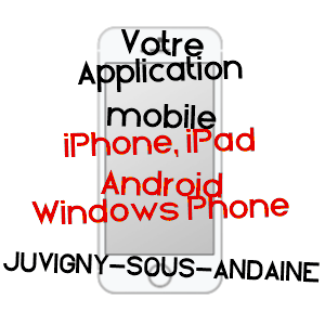 application mobile à JUVIGNY-SOUS-ANDAINE / ORNE