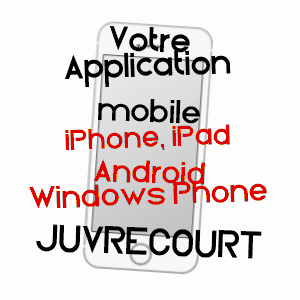 application mobile à JUVRECOURT / MEURTHE-ET-MOSELLE
