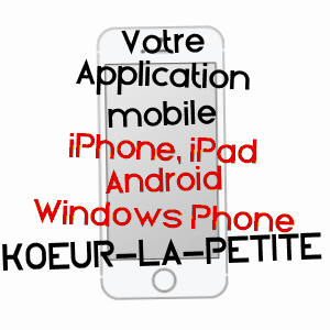 application mobile à KOEUR-LA-PETITE / MEUSE