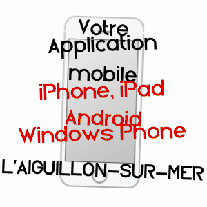 application mobile à L'AIGUILLON-SUR-MER / VENDéE