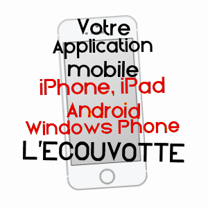 application mobile à L'ECOUVOTTE / DOUBS