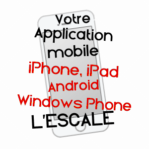 application mobile à L'ESCALE / ALPES-DE-HAUTE-PROVENCE