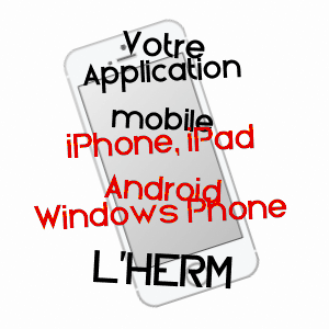 application mobile à L'HERM / ARIèGE