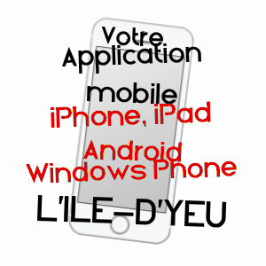 application mobile à L'ILE-D'YEU / VENDéE