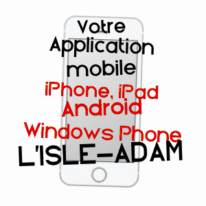 application mobile à L'ISLE-ADAM / VAL-D'OISE