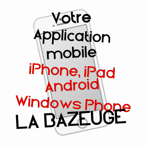 application mobile à LA BAZEUGE / HAUTE-VIENNE