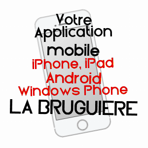 application mobile à LA BRUGUIèRE / GARD