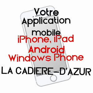 application mobile à LA CADIèRE-D'AZUR / VAR
