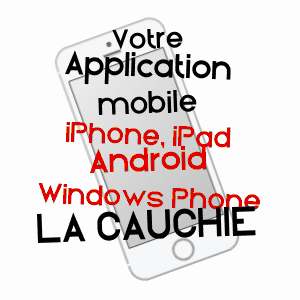 application mobile à LA CAUCHIE / PAS-DE-CALAIS