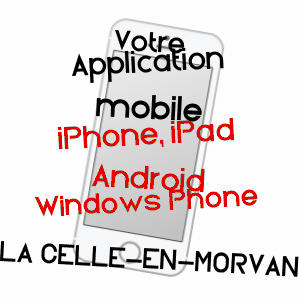 application mobile à LA CELLE-EN-MORVAN / SAôNE-ET-LOIRE
