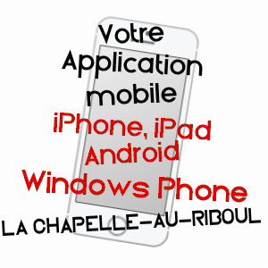 application mobile à LA CHAPELLE-AU-RIBOUL / MAYENNE